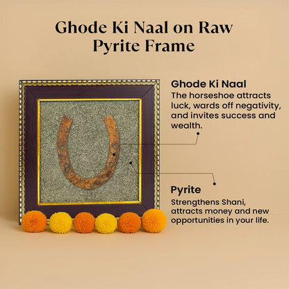 Ghode Ki Naal on Raw Pyrite Frame
